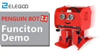 Elegoo Penguin Bot V2.0: Watch Amazing Functions Demo! 