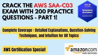 AWS SAA-C03 Exam: 200 Practice Questions - Part 1 | Detailed Explanations |