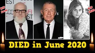 Celebrities Who DIED in June 2020 || List of Deaths June 2020 || Last Part
