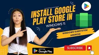 "Installing Google Play Store in Windows 11 _ WSA"#2024  - DigitalTechBH