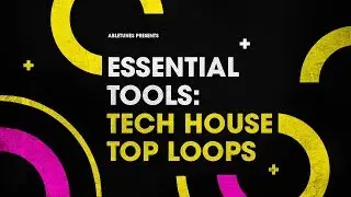 Essential Tools: Tech House Top Loops [Sample Pack]