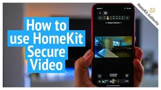 How to to use HomeKit Secure Video - Best settings, timeline walkthrough with all the smart cameras