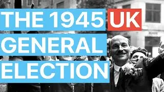 The 1945 UK General Election