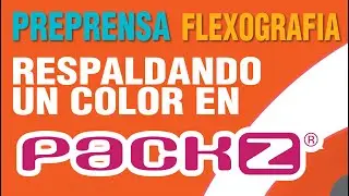 Tutorial Preprensa en Flexografía: PACKZ: Respaldando un Color