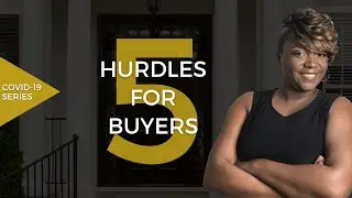 5 Potential Hurdles to Buying a Home During COVID-19