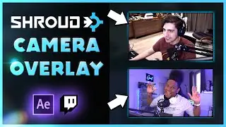 Recreating Shroud's Webcam Overlay (Popular Twitch Streamers Designs)