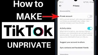 How To Unprivate Your TikTok Account (Android/IOS) 2024