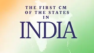 India's Pioneering Chief Ministers | First Chief Ministers in India