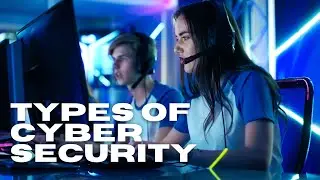 Types of Cyber Security