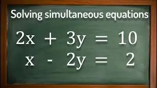 Simultaneous Equations explained step by step - GCSE Maths