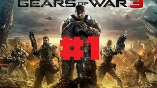 Gears of War 3 прохождение часть #1