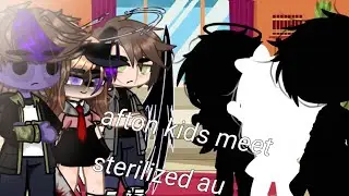 Afton kids meet STEREOTYPICAL au (part 2)
