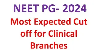 Expected cut off NEET PG 2024,MD/MS expected cut off NEET PG 2024, Clinical branches cut off NEET PG