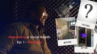 Rebuilding a Vocal Booth - Episode 1: Planning