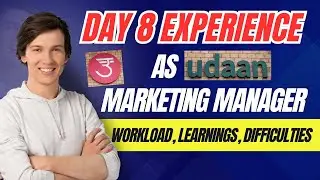 UDAAN Marketing manager job experience on day 8