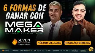 6 Formas de Ganar con MEGAMAKER│Nestor Villalba & Nicolas Ferreira