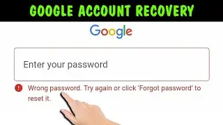 Wrong Password Try Again Or Click Forgot Password Gmail | Gmail Recovery