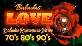 Las Mejores Canciones Baladas Romanticas En Ingles 70s 80s 90s   Musica Romantica 70s 80s 90s Mix