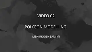 02 Polygon Modelling in 3ds Max