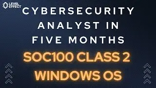 Cybersecurity Analyst Part 2 - SOC100 - Windows OS, Services, Registry, Scheduled Tasks, CMD