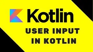 #39 Kotlin Tutorial | User Input in Kotlin