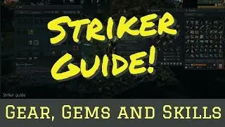 BDO Basic Striker Guide