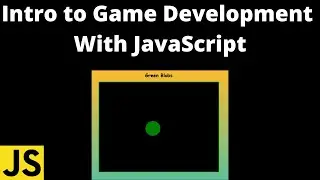 Create Your First JavaScript Game - Introduction to JavaScript Game Development