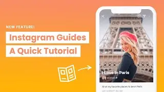 How to Use Instagram Guides: A Quick Tutorial