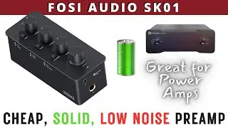 Fosi Audio SK01 Preamplifier Review - A Perfect Battery Powered Preamp Companion for the V3 Mono?