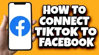 How To Connect TikTok To Your Facebook In iPhone (Easy)