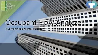 Introduction to Occupant Flow Analyzer from the BIM Project Suite