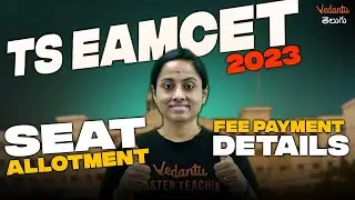 Ts Eamcet 2024 Seat Allotment & Fee Details  | TS EAMCET Counselling 2023 | Vedantu Telugu