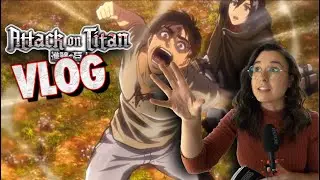 The Ravings of a Mad Woman | Attack On Titan Season 2 Vlog