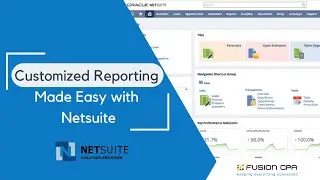 Customized Reporting Made Easy with Netsuite