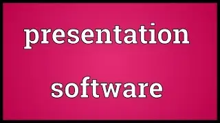 Presentation software Meaning