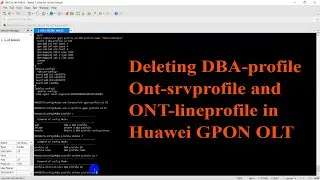 Deleting DBA-profile Ont-srvprofile and ONT-lineprofile in Huawei GPON OLT | Technical Hakim