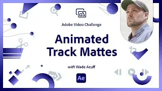 Animated Track Mattes | Video Animation Challenge