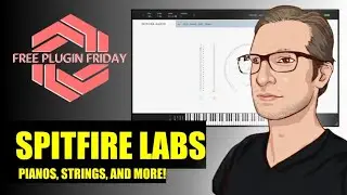 Spitfire Labs Has The Best FREE Instruments Out There (Free Plugin Friday)