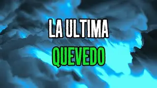 LA ÚLTIMA - Quevedo (Lyrics)