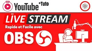 Faire un LIVE YouTube Avec OBS (tuto débutant)