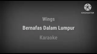 Bernafas dalam lumpur - Wings  Karaoke