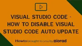 Visual Studio Code - How to disable Visual Studio Code Auto Update