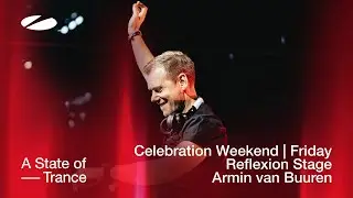 Armin van Buuren live at A State of Trance - Celebration Weekend (Friday | 6 Hour Classics Set)