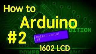 How to Arduino #2 - use a 1602 LCD display