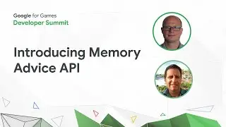 Introducing the Memory Advice API and how to diagnose low memory problems (AGDK)