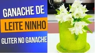 APRENDA A PRODUÇÃO DO GANACHE DE LEITE NINHO   SAMIRA NUNES