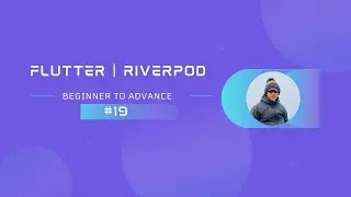 Part 19 | Flutter | Getting Started With Riverpod - StartUp Screen With Riverpod