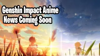 More News Maybe Coming For the Genshin Impact Anime