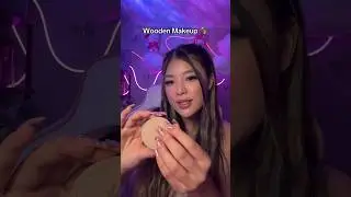 Wooden Makeup or Real Makeup 💄 