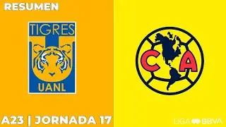 Resumen | Tigres vs América | Liga BBVA MX | Apertura 2023 - Jornada 17